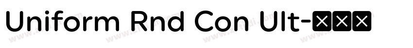 Uniform Rnd Con Ult字体转换 Uniform Rnd Con Ult字体转换